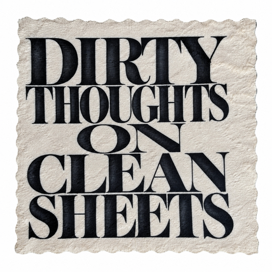 285. DIRTY THOUGHTS ON CLEAN SHEETS – Mikrofaser Putztuch